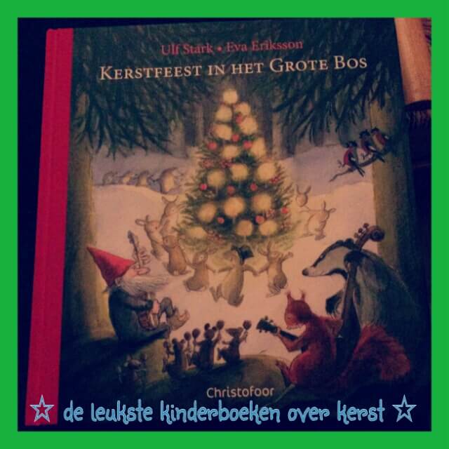de leukste kinderboeken over kerst de leukste kinderboeken over kerst
