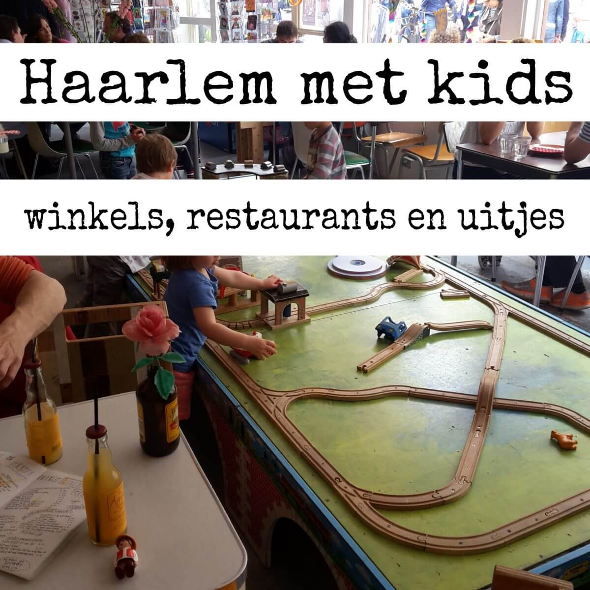 Haarlem met kids: winkels, restaurants en uitjes