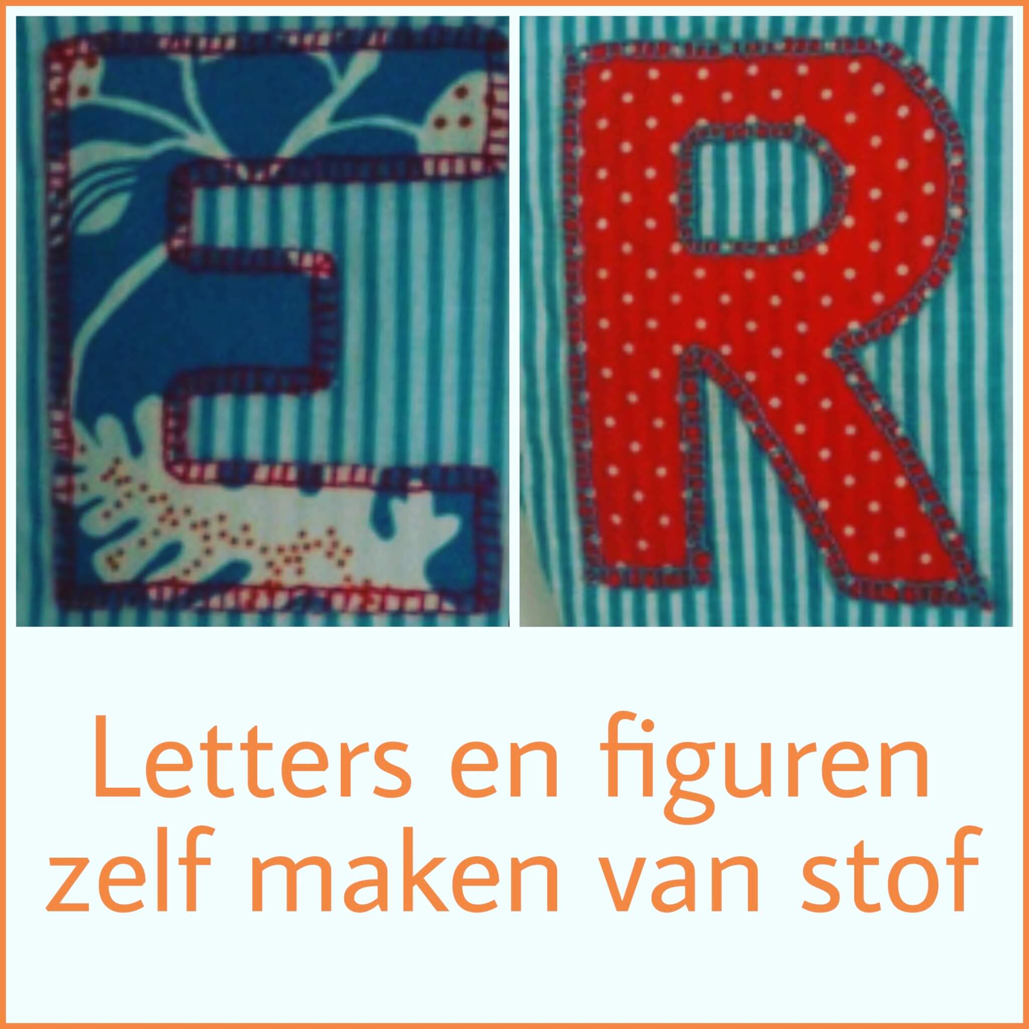 wedstrijd Presentator Schrikken Letters en figuren zelf maken van stof - Leuk met kids Leuk met kids