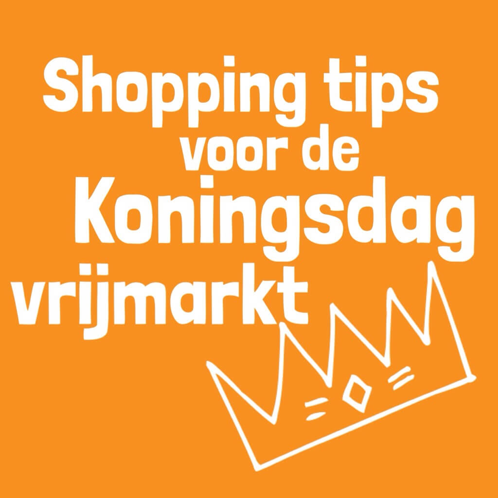 Wat moet je kopen op de Koningsdag vrijmarkt? Hier vind je de leukste tips