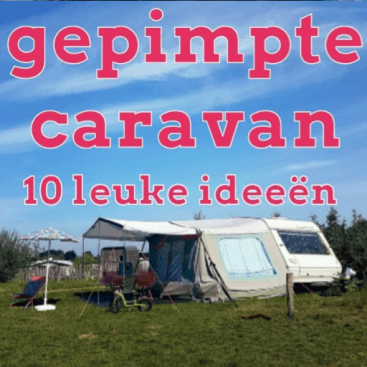 Zomerhuis op wielen de 10 leukste ideeën om een caravan te pimpen - vintage retro caravan trailer diy camper Beyerland