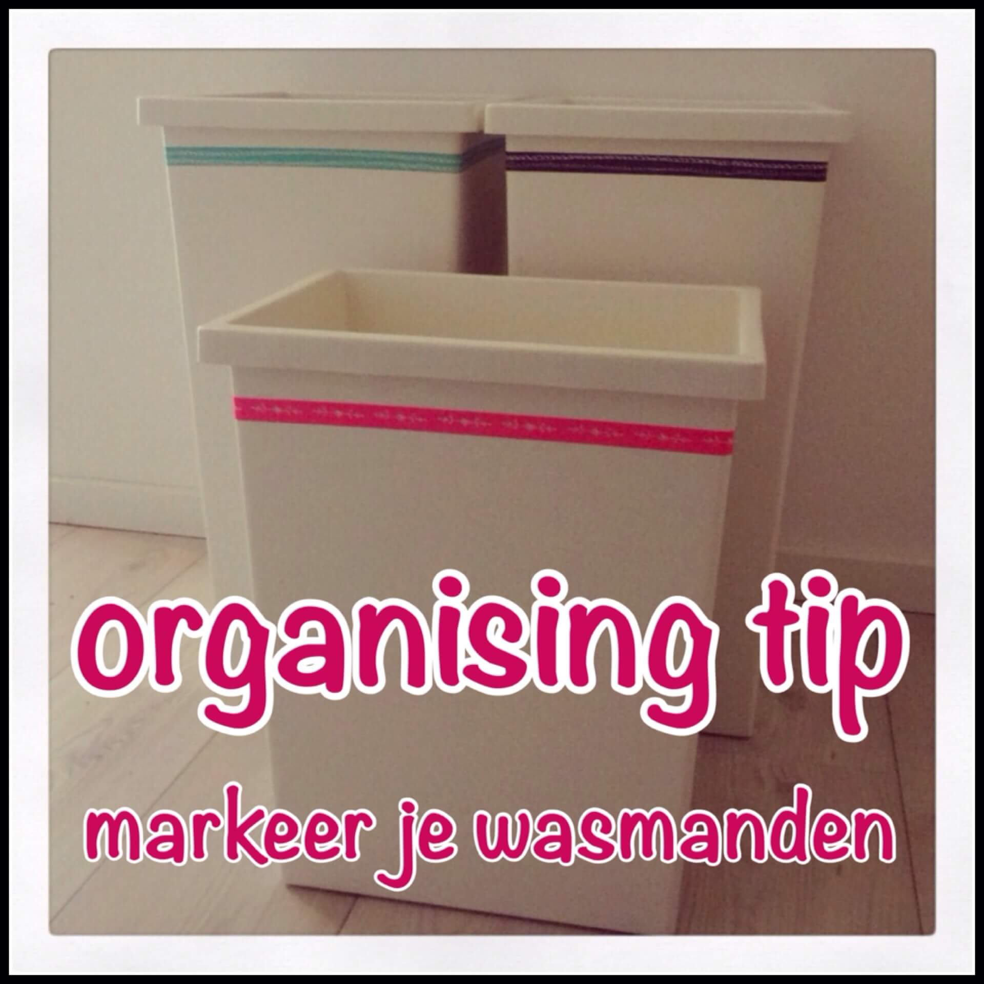 Organising tip: markeer je wasmanden