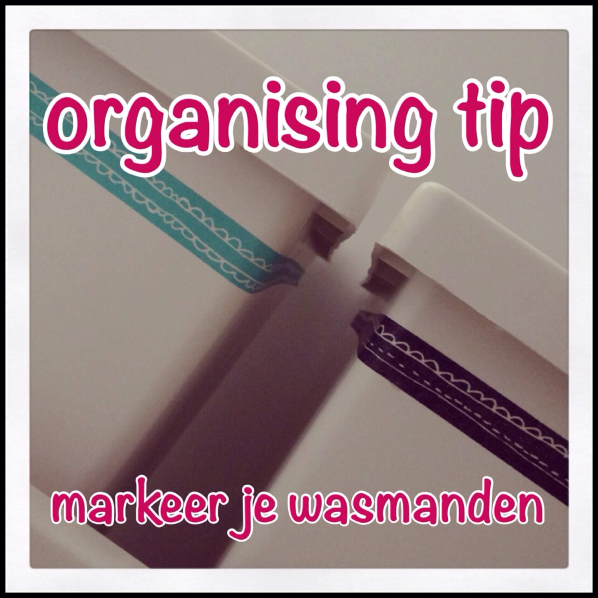 organising tip: wasmand markeren