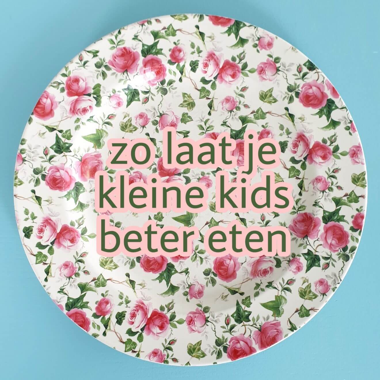 Je kleine kind beter laten eten: tips voor baby, peuter en kleuter