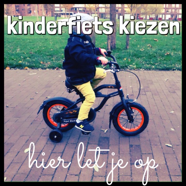 kinderfiets kiezen, hier let je op