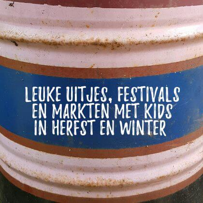 Leuke uitjes, festivals en markten met kids in de herfst en winter