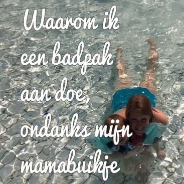 Waarom ik een badpak aan doe, ondanks mijn mamabuikje