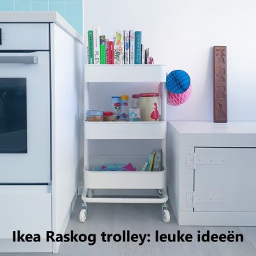 Ikea Raskog trolley: ideeën om dat leuke rolkarretje te gebruiken