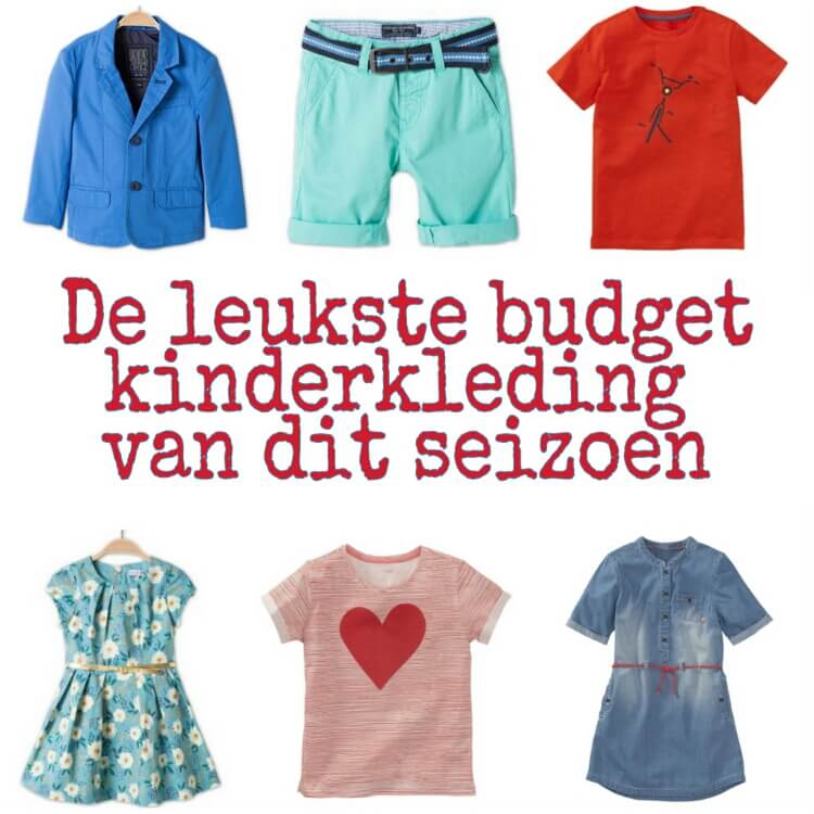 De leukste budget kinderkleding van dit seizoen Leuk met kids Leuk