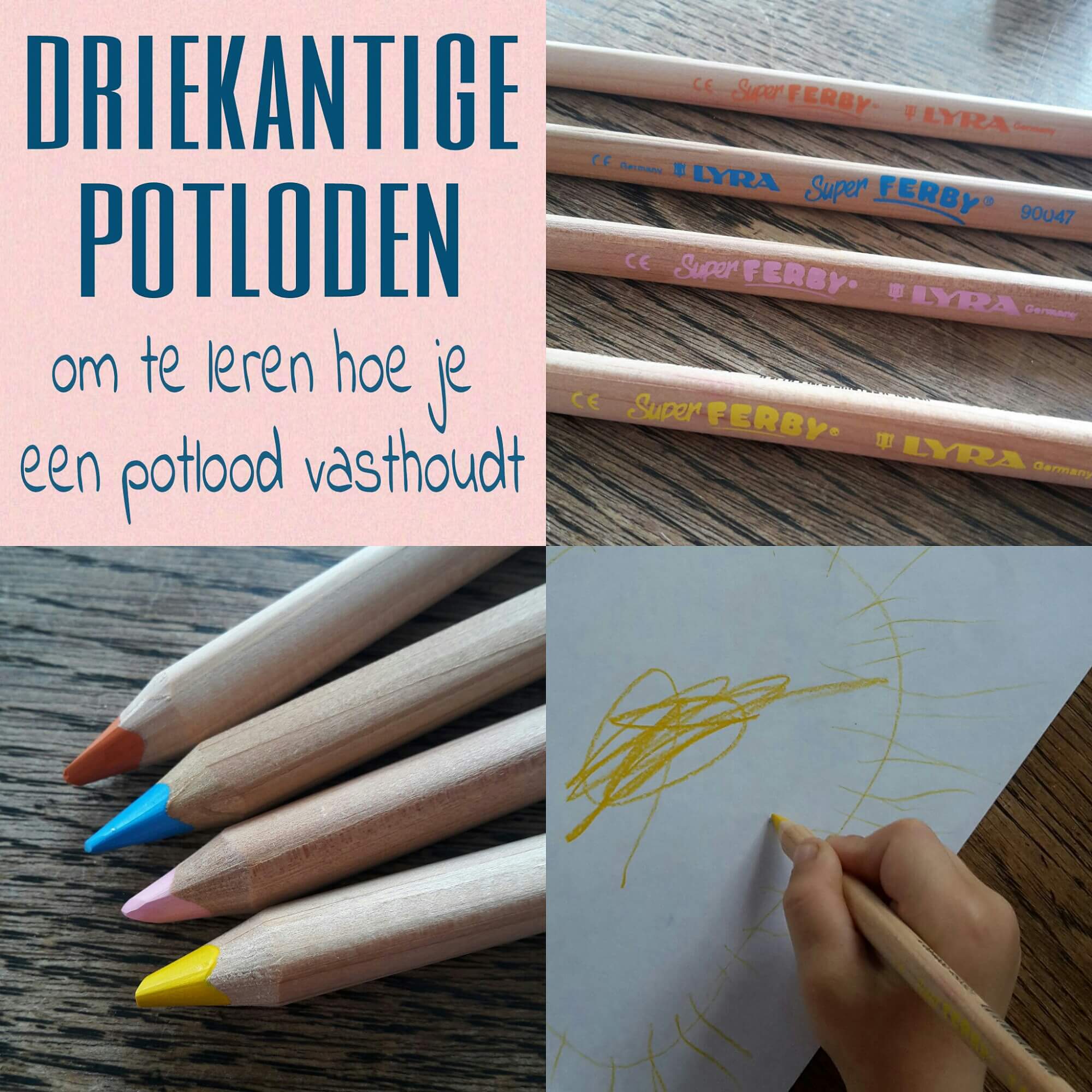 Tip: driekantige potloden om je kleuter te leren hoe je een potlood vasthoudt