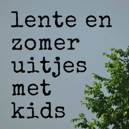 101-lente-en-zomer-uitjes-met-kinderen.png.png