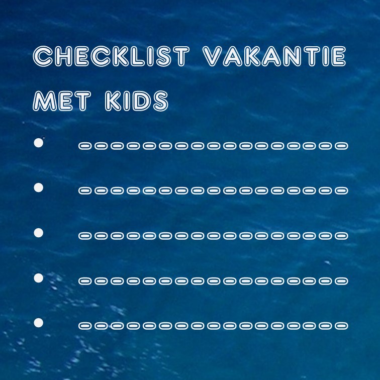 Checklist vakantie met kids: wat moet je meenemen voor de hele familie