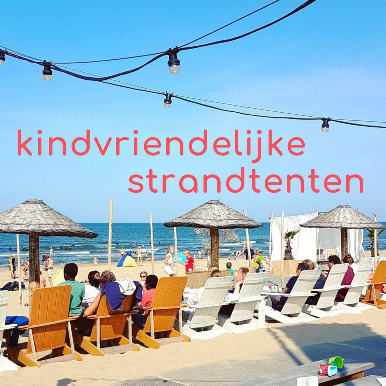 De leukste kindvriendelijke strandtenten in heel Nederland
