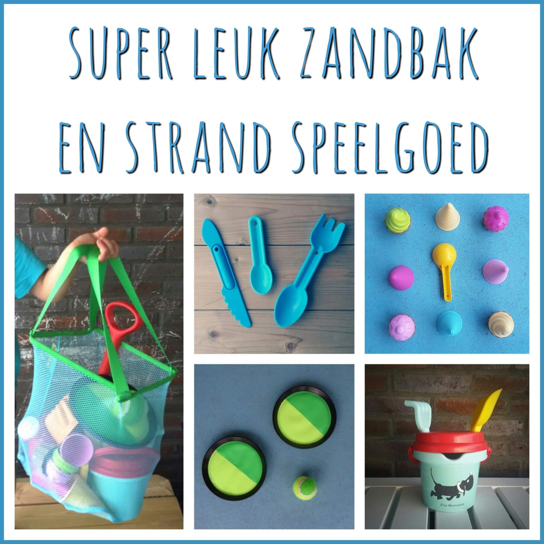 Het allerleukste zandbak- en strandspeelgoed