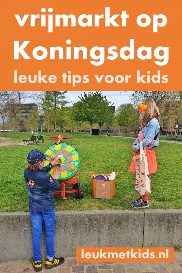 Koningsdag vrijmarkt leuke dingen om te doen of verkopen voor kinderen Leuk met kids Koningsdag vrijmarkt leuke dingen om te doen of verkopen voor kinderen Leuk met kids