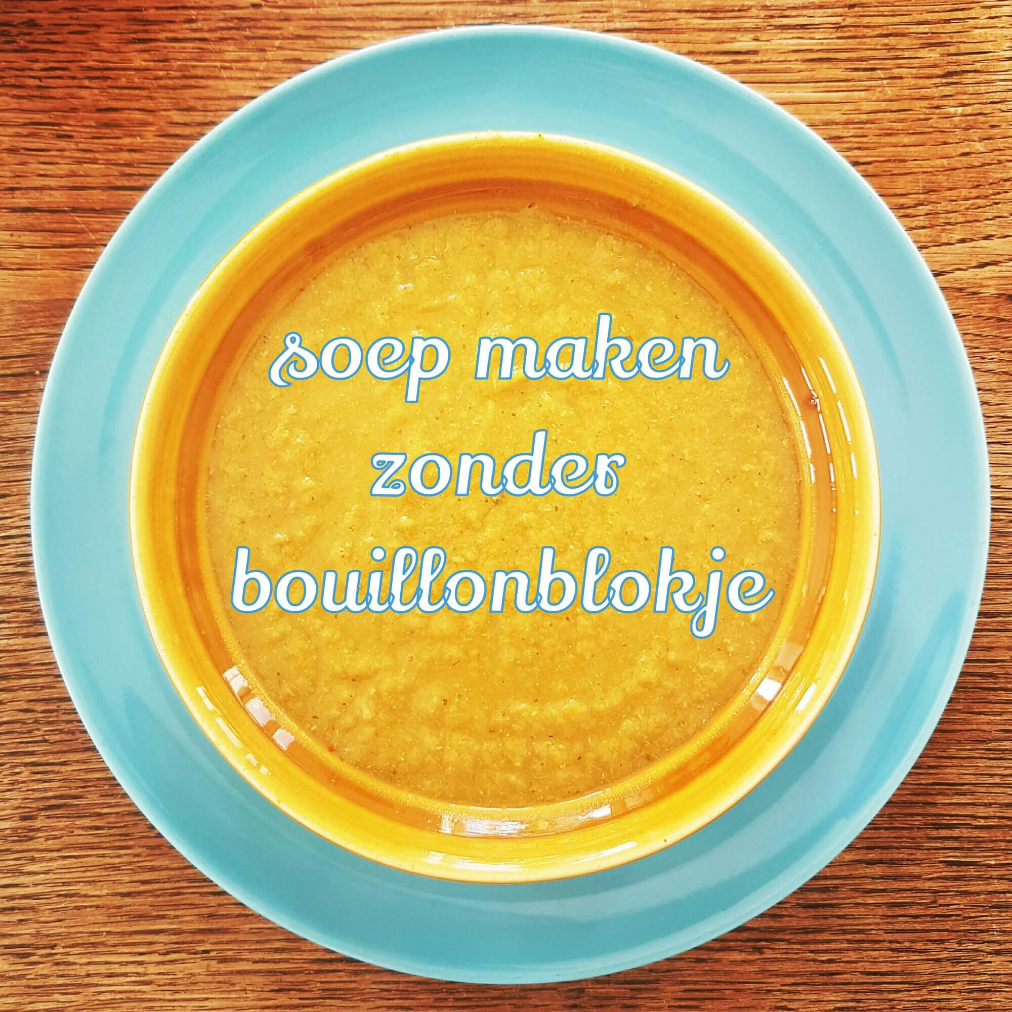 Recept: soep maken zonder bouillonblokje