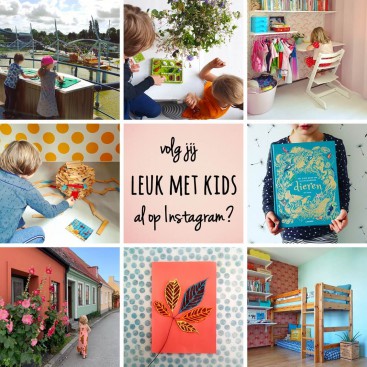 Volg je Leuk met kids al op Instagram?