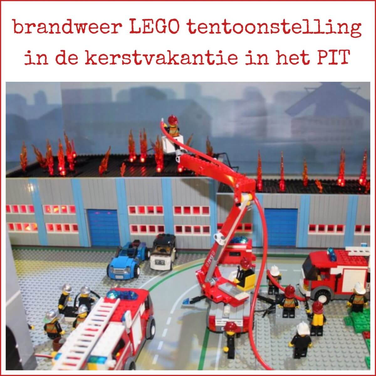 Kerstvakantie uitje: Brandweer LEGO in het PIT + winactie