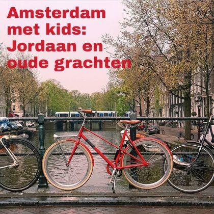 Jordaan en oude grachten met kinderen: musea, speeltuinen, parken, zwemplekken, actieve uitjes, kinderboerderijen, winkels, restaurants en nog veel meer