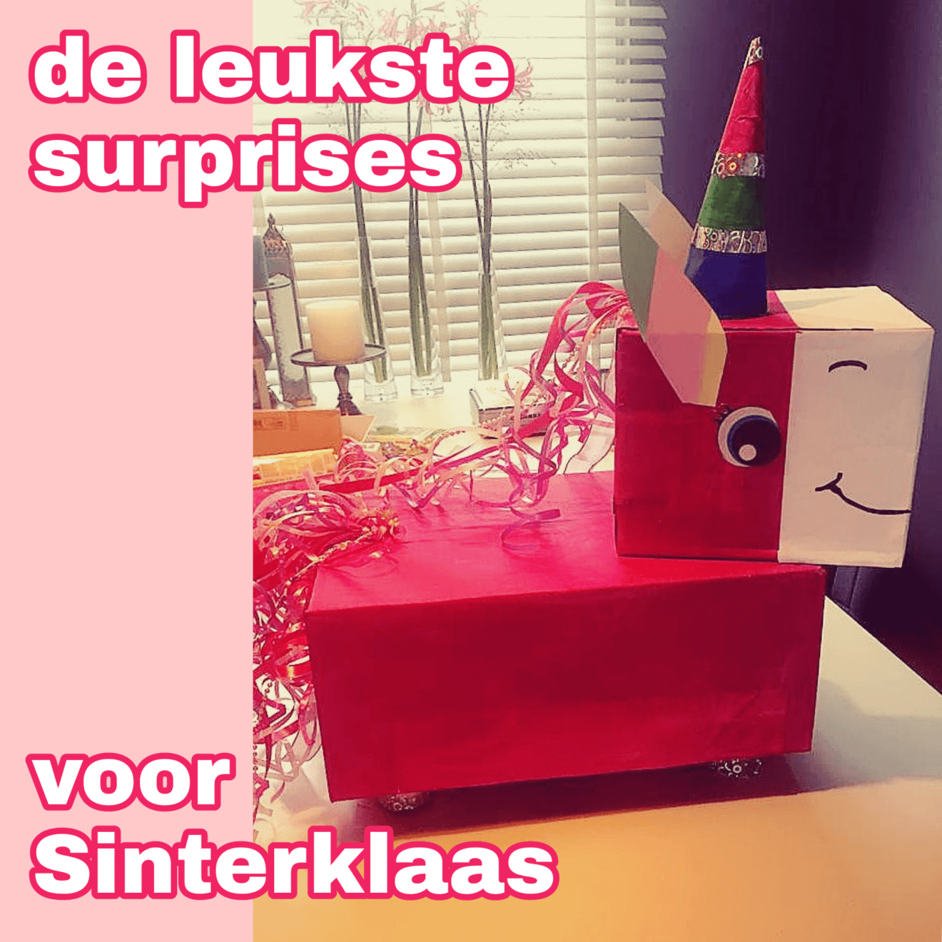 Sinterklaas surprise knutselen: heel veel leuke ideeën