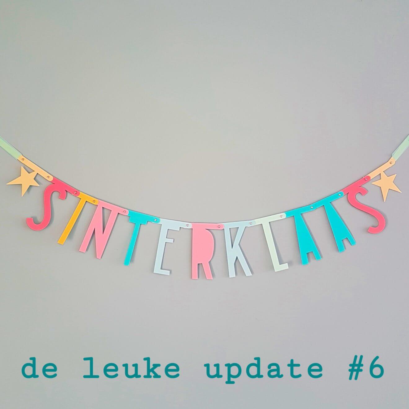 De Leuke Update #6 | Alles over Sinterklaas