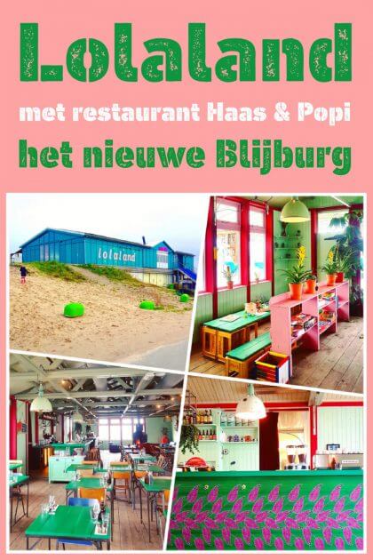 Het nieuwe Blijburg: Lolaland met restaurant Haas & Popi, op IJburg in Amsterdam