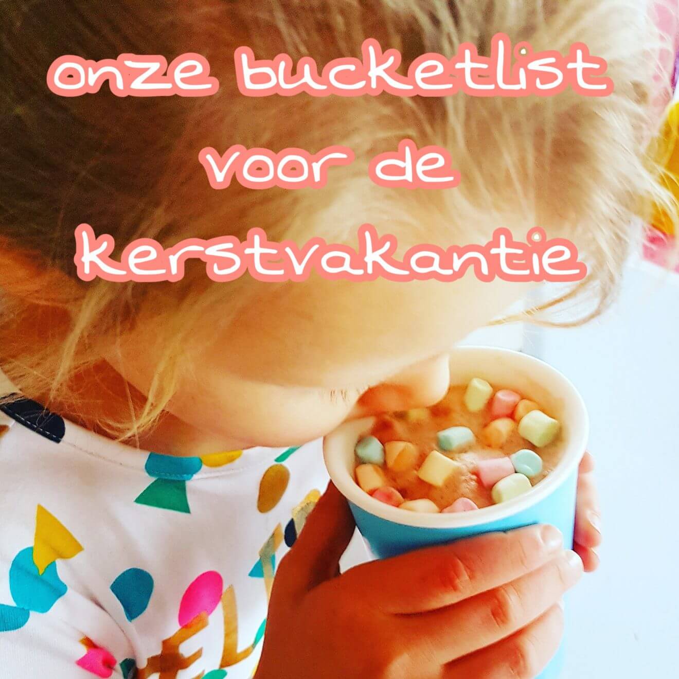 Onze bucketlist voor de kerstvakantie