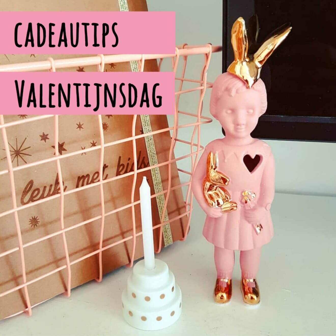 Cadeau ideeën voor Valentijnsdag