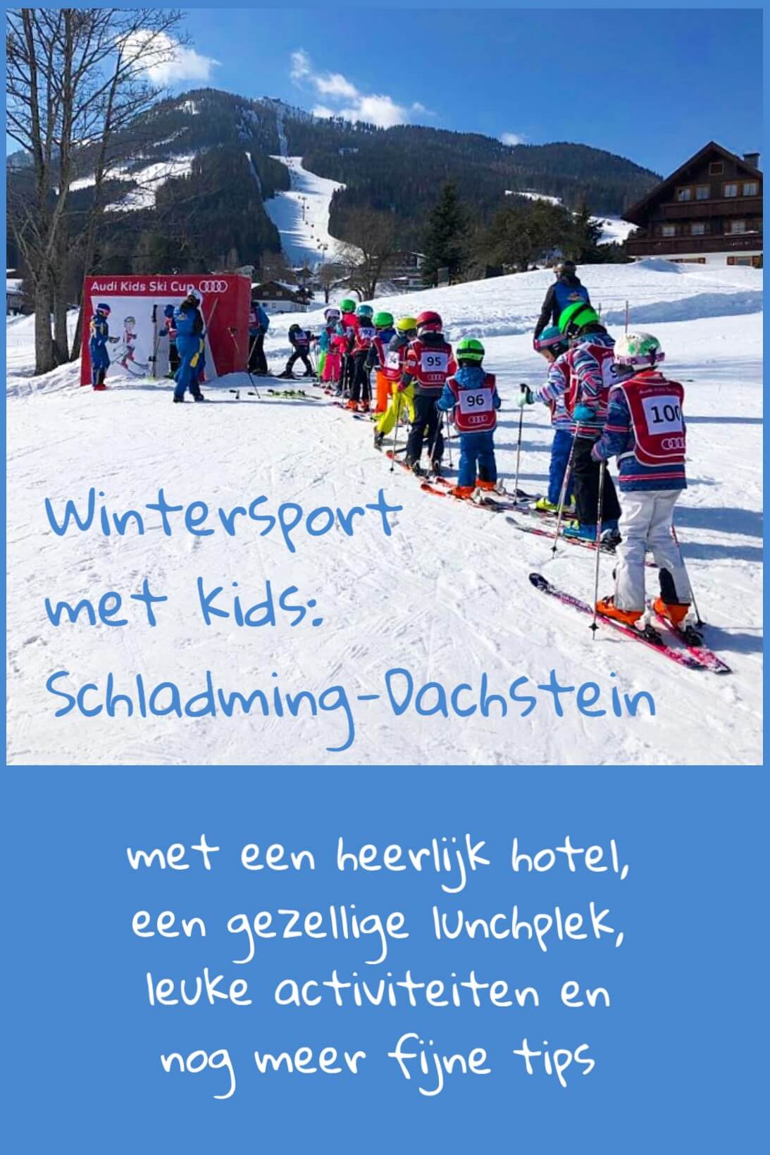 Schladming-Dachstein: wintersport met kids in Oostenrijk