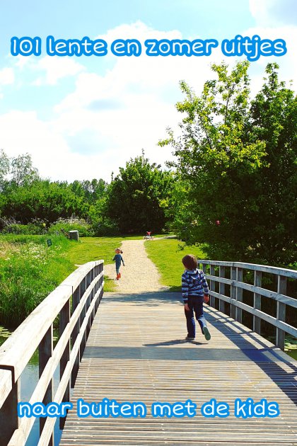 101 lente en zomer uitjes met kinderen – lekker naar buiten
