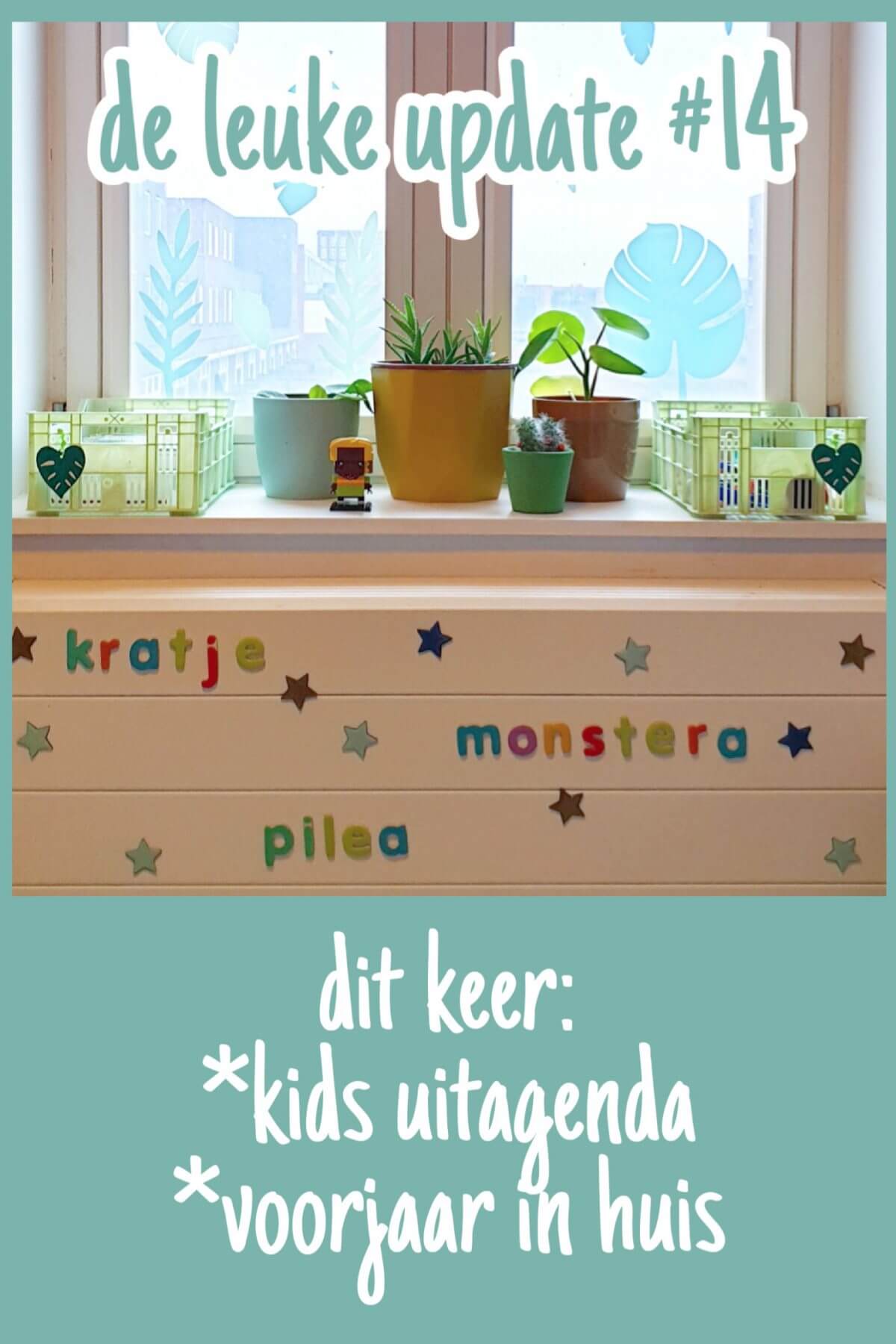 De Leuke Update #14 | voorjaar in huis & kids uitagenda