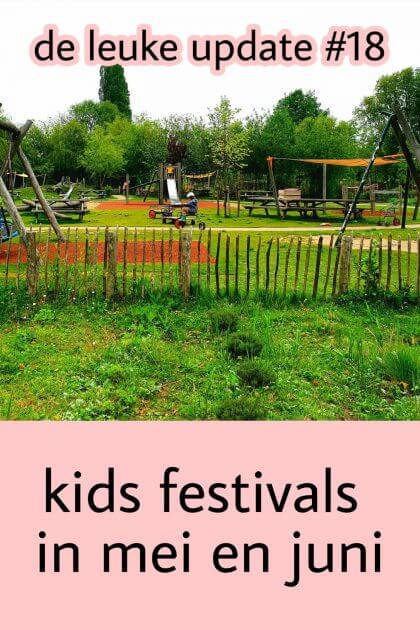 De Leuke Update #18 | kids festivals en markten in mei en juni