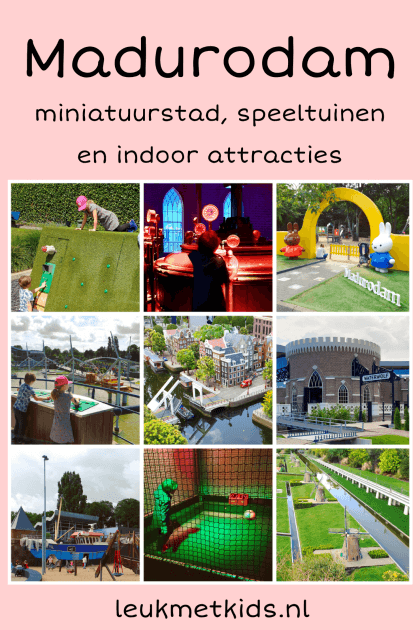 Madurodam in Den Haag: miniatuurstad, speeltuinen en indoor attracties
