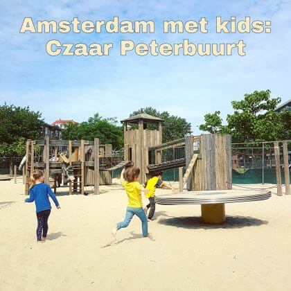 Amsterdam Centrum Oost met kinderen, Czaar Peterbuurt