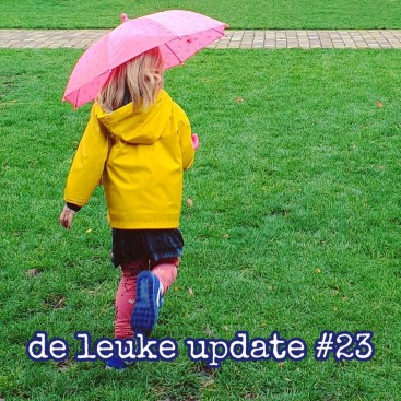 De Leuke Update #23 nieuwtjes, musthaves en hotspots voor kids