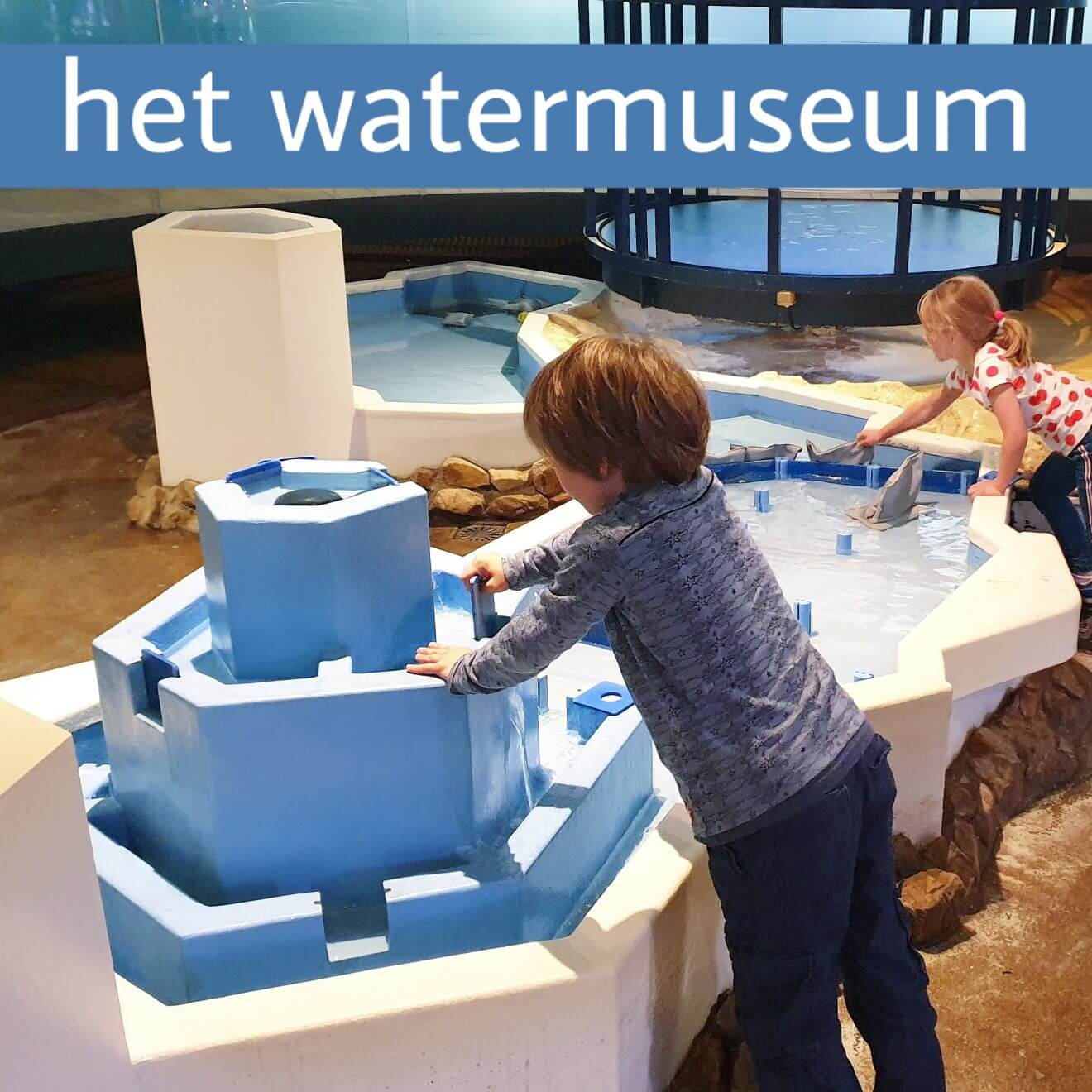 Watermuseum: technisch museum voor nieuwsgierige kinderen in Arnhem