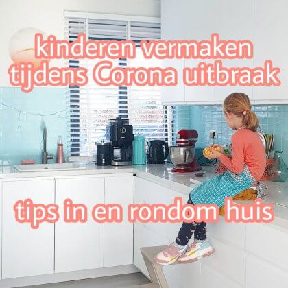 Kinderen thuis vermaken tijdens de Corona uitbraak: 101 tips binnen en rondom huis