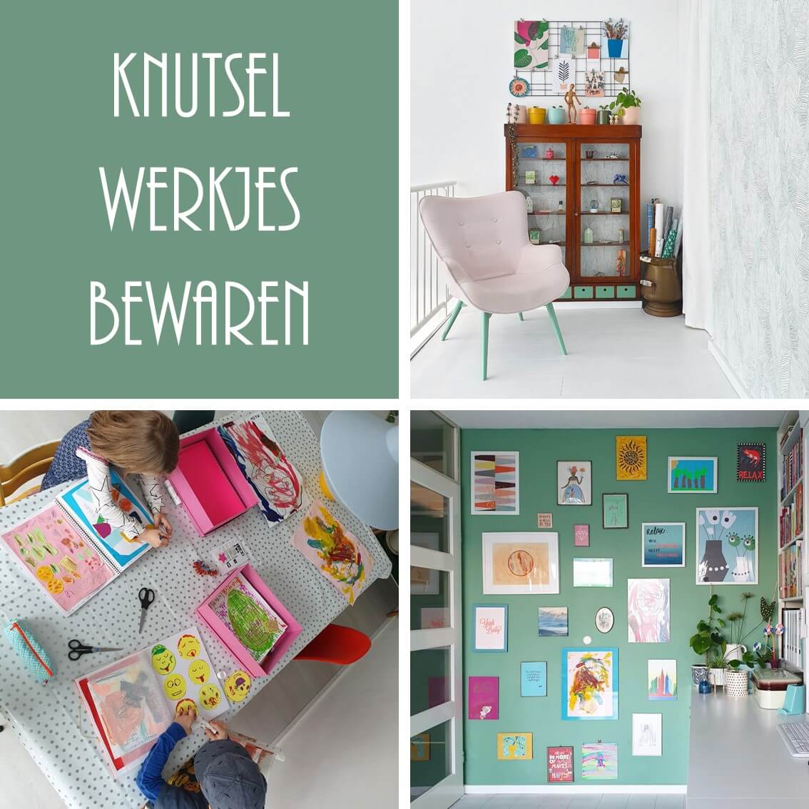 Knutselwerkjes bewaren: kunst aan de muur, in pronkkast of in plakboek