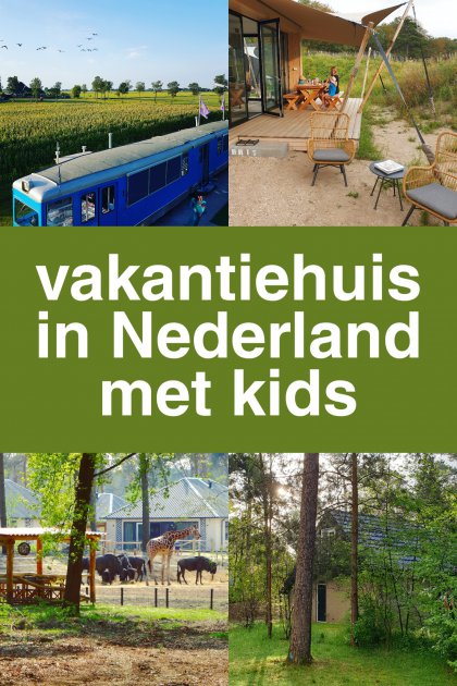 Vakantiehuis met kinderen in Nederland: leuke vakantieparken en huisjes