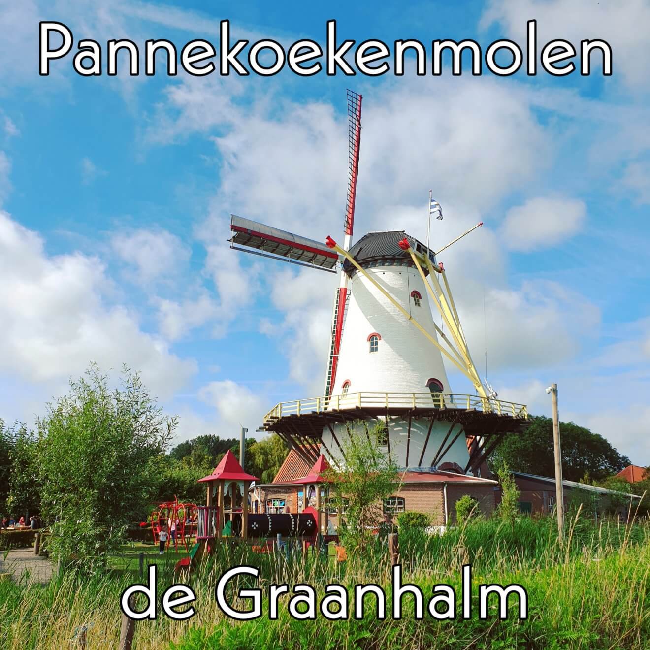 Kindvriendelijk restaurant Schouwen-Duiveland: Pannekoekenmolen de Graanhalm in Burgh Haamstede