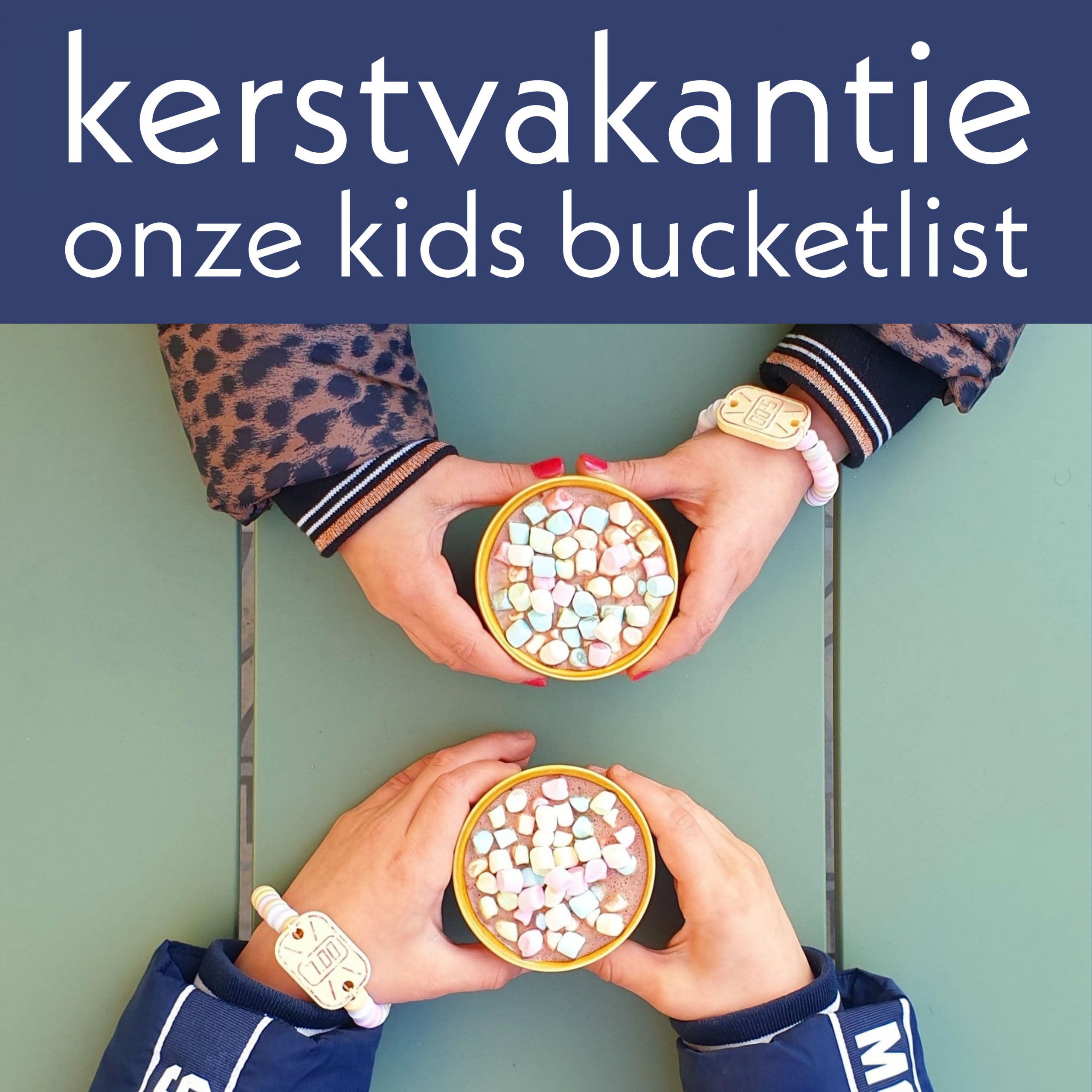 Onze bucketlist voor kerst: kerstvakantie activiteiten voor kinderen