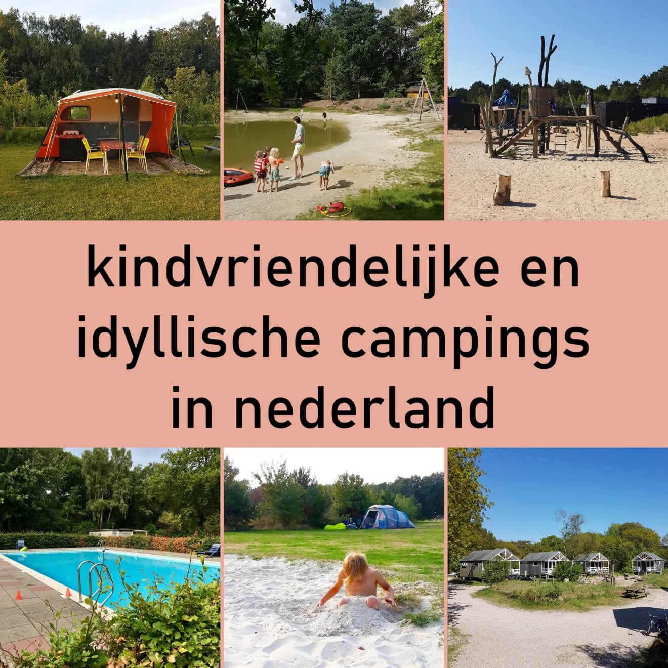 Kamperen met kinderen: idyllische kindvriendelijke campings in Nederland. Kamperen is hartstikke leuk, zeker met kinderen. Ze rennen de hele dag buiten rond met andere kinderen. Ik heb wel vrij specifieke eisen over wat ik leuk vind. Een idyllische camping zonder massavermaak, met leuke faciliteiten voor kinderen en waar je bij voorkeur ook kunt zwemmen. Het is even zoeken, maar ze zijn er wel degelijk. Ik vond een heleboel leuke idyllische kindvriendelijke campings in Nederland. Plekken die leuk zijn voor kinderen en ouders.