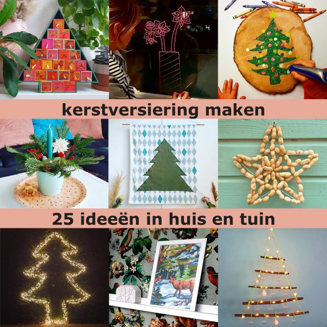 Miljard Variant plotseling Kerstversiering maken: 25 leuke kerst ideeën voor in huis en tuin Leuk met  kids