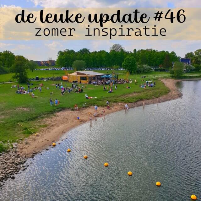 De Leuke Update #46 | kids nieuws, musthaves, uitjes | zomer tips. Op 21 juni begint de zomer officieel, maar dit jaar is hij vroeg van start gegaan. We genieten al weken van prachtig mooi weer. Natuurlijk vind je in deze update tips voor de zomer. Leuke buiten uitjes, vakantiebestemmingen, tips voor buitenspelen, zomer musthaves, tuin tips, knutselideeën, zomerse traktaties, fijne boeken en ook alvast tips voor de zomervakantie.