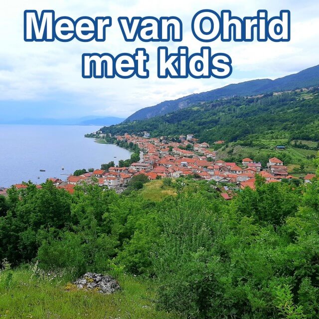 Het Meer van Ohrid in Noord Macedonië met kinderen en tieners. Roos, Bas en zoon Taik gingen dit jaar op vakantie in de buurt van het Meer van Ohrid. Ze vertelt je alles over dit deel van Noord Macedonië, een bijzondere plek voor vakantie met kinderen en tieners. Met de stad Ohrid, het Meer van Ohrid, het Prespameer, Nationaal Park Galičica, Struga en rivier de Zwarte Drin.