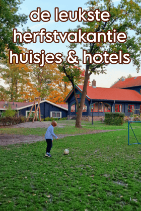 Onze tips voor een vakantiepark of hotel in de herfstvakantie. Wil je deze herfst een paar dagen of een week weg? Op mijn blog vind je heel veel tips voor een vakantiepark of hotel in de herfstvakantie. Hieronder verzamel ik onze favoriete plekken voor de herfstvakantie. Het zijn zowel fijne plekjes in de natuur als in de stad.